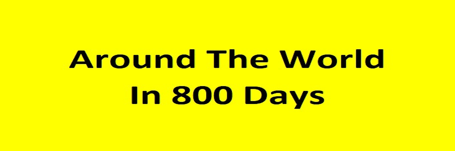Around the World in 800 Days